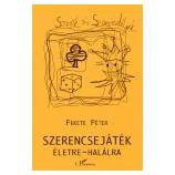 Szerencsejáték életre-halálra - Fekete Péter