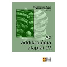 Demetrovics Zsolt, Kun Bernadette (szerk.):  Az Addiktológia Alapjai IV.